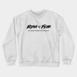 Rush of Fear logo 2 Crewneck Sweatshirt